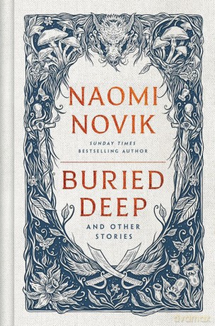 Buried Deep and Other Stories - Naomi Novik [KSIĄŻKA]