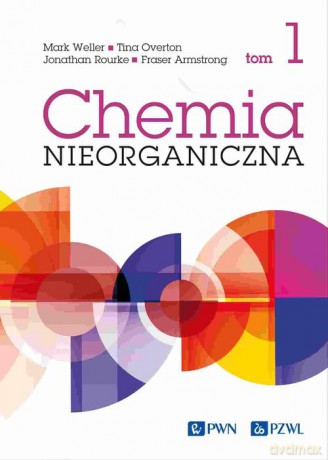 Chemia nieorganiczna (Tom 1) - Mark Weller, Tina Overton [KSIĄŻKA]