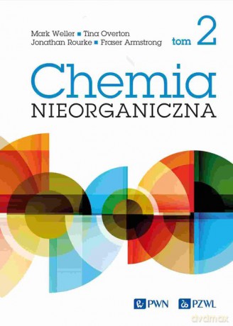 Chemia nieorganiczna (Tom 2) - Mark Weller, Tina Overton [KSIĄŻKA]