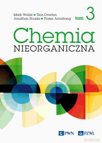 Chemia nieorganiczna (Tom 3) - Mark Weller, Tina Overton [KSIĄŻKA]