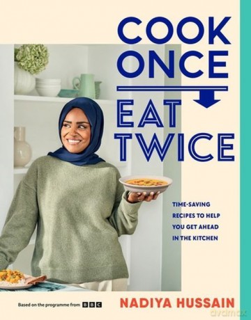 Cook Once Eat Twice - Nadiya Hussain [KSIĄŻKA]