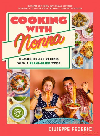 Cooking with Nonna - Giuseppe Federici [KSIĄŻKA]