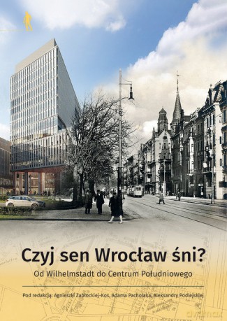 Czyj sen Wrocław śni [KSIĄŻKA]