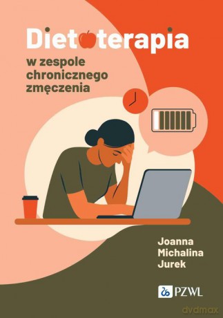 Dietoterapia w zespole chronicznego zmęczenia - Joanna Michalina Jurek [KSIĄŻKA]