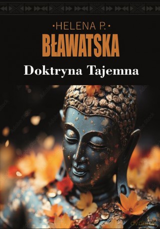 Doktryna tajemna - Helena P. Bławatska [KSIĄŻKA]