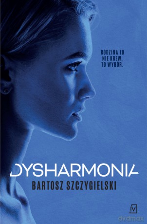 Dysharmonia - Bartosz Szczygielski [KSIĄŻKA]