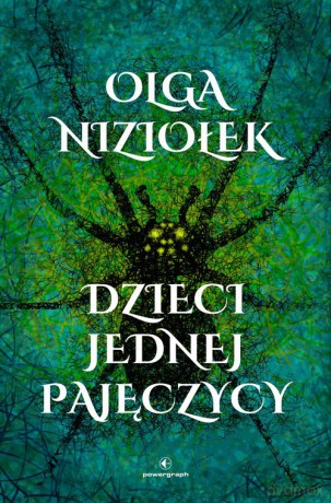 Dzieci jednej pajęczycy - Olga Niziołek [KSIĄŻKA]