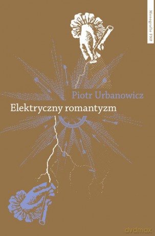 Elektryczny romantyzm - Piotr Urbanowicz [KSIĄŻKA]