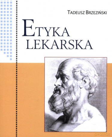 Etyka lekarska - Tadeusz Brzeziński [KSIĄŻKA]