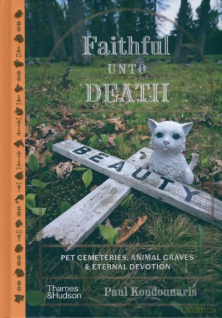 Faithful Unto Death - Paul Koudounaris [KSIĄŻKA]
