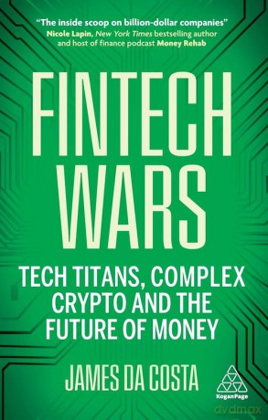 Fintech Wars - Costa James da [KSIĄŻKA]