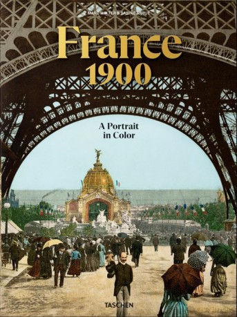 France 1900. A Portrait in Color - Marc Walter [KSIĄŻKA]