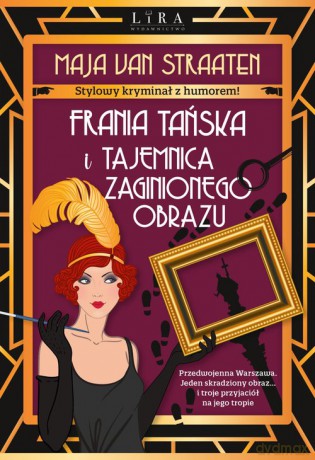 Frania Tańska i tajemnica zaginionego obrazu - Straaten Maja van [KSIĄŻKA]