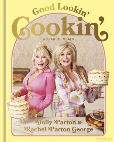 Good Lookin Cookin - Dolly Parton, Parton George Rachel [KSIĄŻKA]