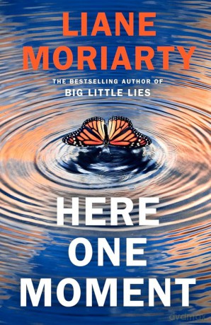 Here One Moment - Liane Moriarty [KSIĄŻKA]