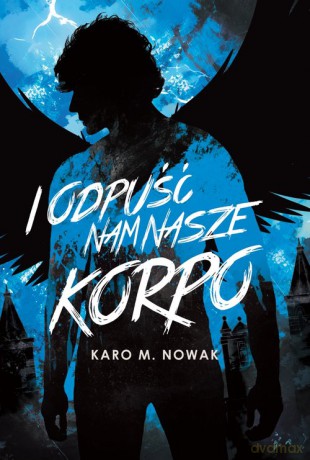I odpuść nam nasze korpo - Karo M. Nowak [KSIĄŻKA]