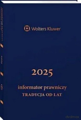 Informator Prawniczy Tradycja od lat 2025 granatowy [KALENDARZ]