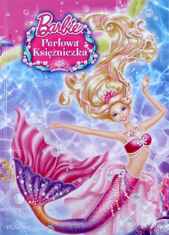 Barbie Perłowa księżniczka [KSIĄŻKA]