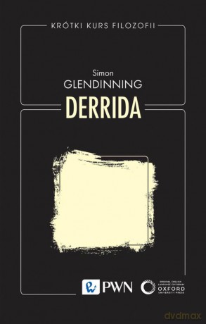 Krótki kurs filozofii. Derrida - Simon Glendinning [KSIĄŻKA]