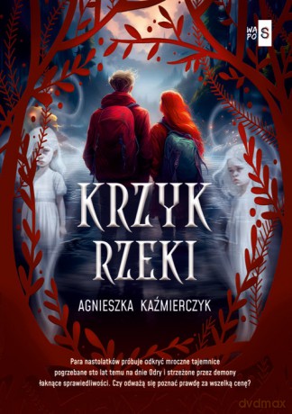 Krzyk rzeki - Agnieszka Kaźmierczyk [KSIĄŻKA]