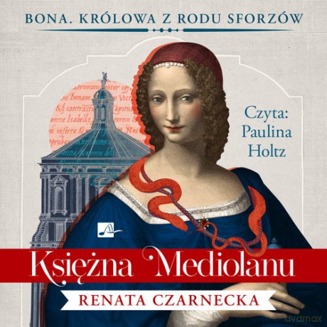 Księżna Mediolanu Audiobook - Czarnecka Renata [AUDIOBOOK]