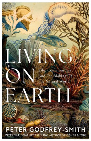Living on Earth - Peter Godfrey-Smith [KSIĄŻKA]