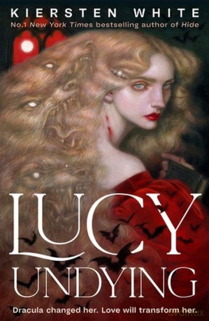 Lucy Undying: A Dracula Novel - Kiersten White [KSIĄŻKA]