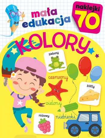 Mała edukacja. Kolory [KSIĄŻKA]