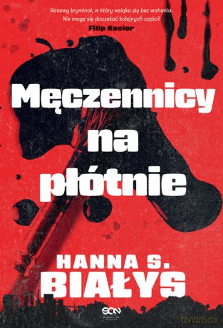 Męczennicy na płótnie - Hanna Szczukowska-Białys [KSIĄŻKA]