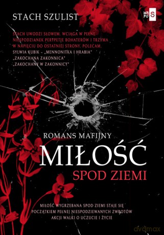 Miłość spod ziemi - Stach Szulist [KSIĄŻKA]
