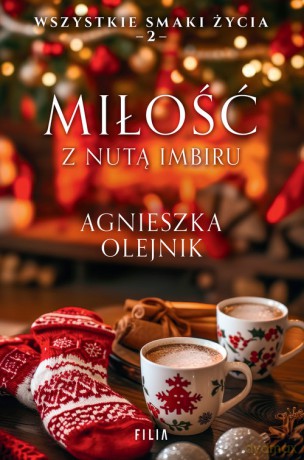 Miłość z nutą imbiru - Agnieszka Olejnik [KSIĄŻKA]