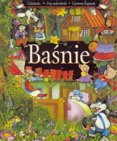 Baśnie - Caliczka, Trzy małe świnki, Czerwony... [KSIĄŻKA]