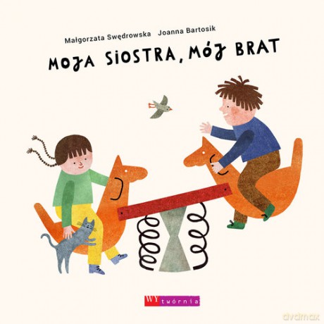 Moja siostra mój brat - Małgorzata Swędrowska, Joanna Bartosik [KSIĄŻKA]