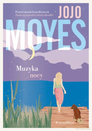 Muzyka nocy - Jojo Moyes [KSIĄŻKA]