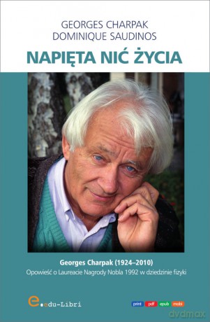 Napięta nić życia - Georges Charpak, Dominique Saudinos [KSIĄŻKA]