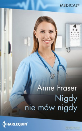 Nigdy nie mów nigdy - Anne Fraser [KSIĄŻKA]