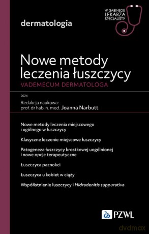 Nowe metody leczenia łuszczycy. Vademecum dermatologa. - Joanna Narbutt [KSIĄŻKA]