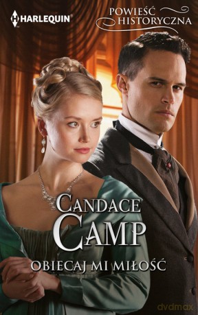 Obiecaj mi miłość - Candace Camp [KSIĄŻKA]