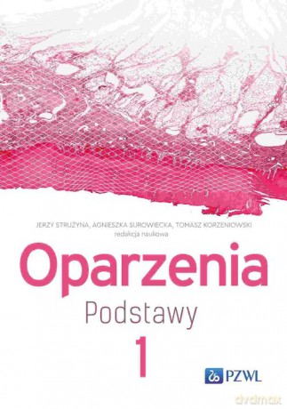 Oparzenia Podstawy (Tom 1) - Jerzy Strużyna, Agnieszka Surowiecka [KSIĄŻKA]