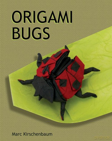 Origami Bugs - Marc Kirschenbaum [KSIĄŻKA]