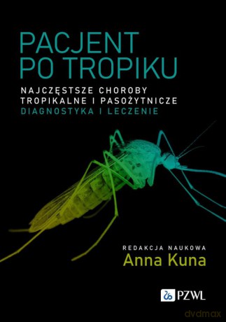 Pacjent po tropiku - Anna Kuna [KSIĄŻKA]