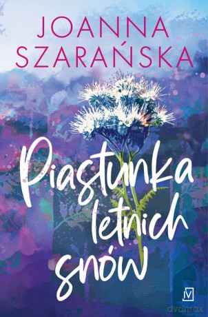 Piastunka letnich snów - Joanna Szarańska [KSIĄŻKA]