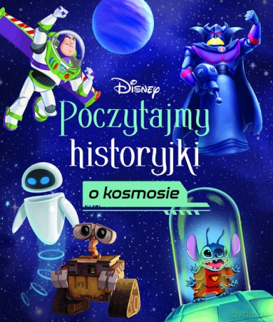 Poczytajmy historyjki o kosmosie. Disney [KSIĄŻKA]