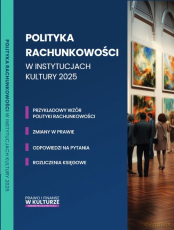 Polityka rachunkowości w instytucjach kultury 2025 - Katarzyna Trzpioła [KSIĄŻKA]