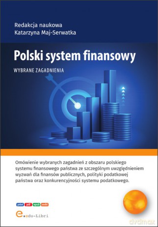Polski system finansowy Wybrane zagadnienia [KSIĄŻKA]