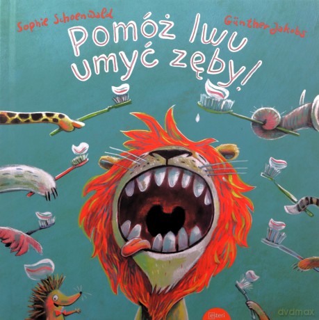 Pomóż lwu umyć zęby - Sophie Schoenwald [KSIĄŻKA]