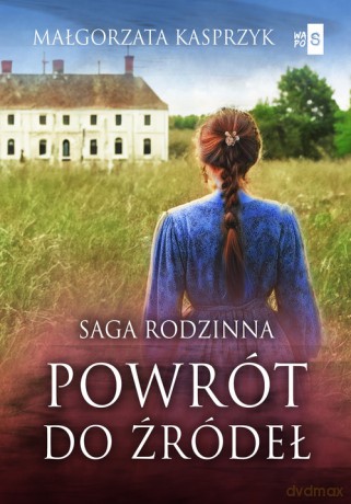 Powrót do źródeł - Małgorzata Kasprzyk [KSIĄŻKA]