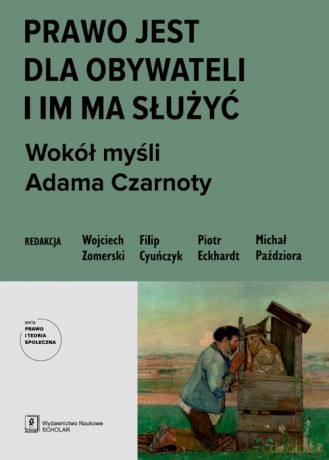 Prawo jest dla obywateli i im ma służyć. [KSIĄŻKA]