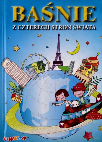 Baśnie z czterech stron świata w.2013 [KSIĄŻKA]