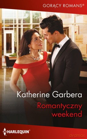 Romantyczny weekend - Katherine Garbera [KSIĄŻKA]